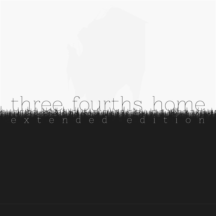 Three Fourths Home: Extended Edition