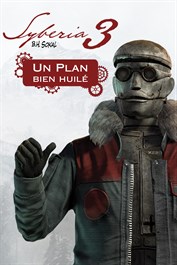 Syberia 3 - Un Plan bien Huilé