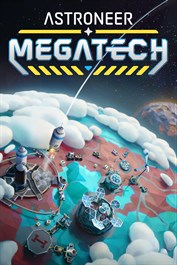 ASTRONEER: Megatech