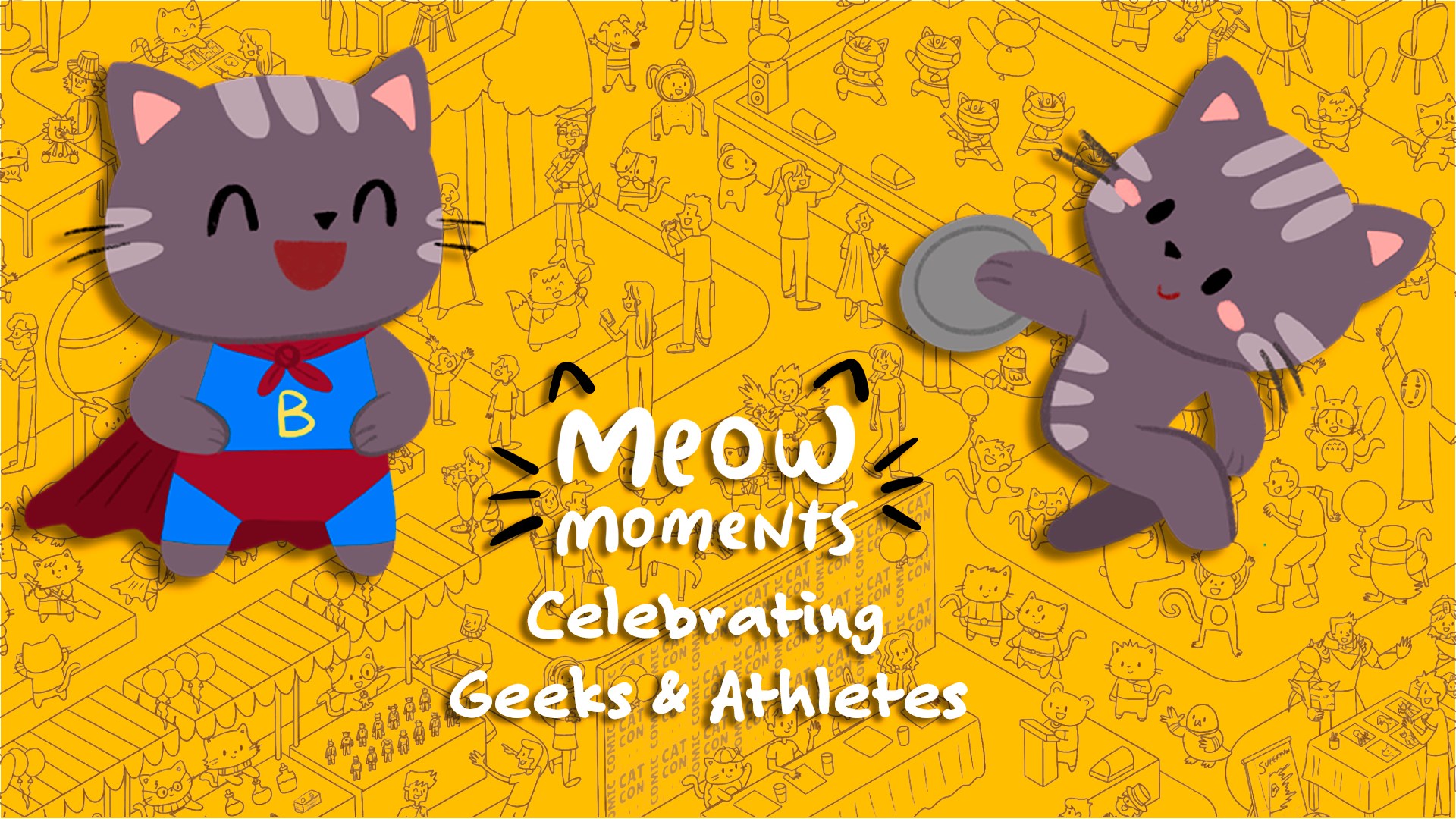 Meow Moments: Celebrating Geeks & Athletes