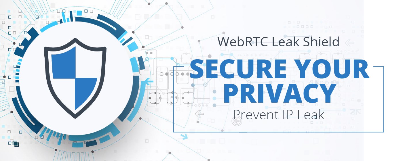 WebRTC Leak Shield marquee promo image