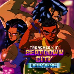 Aperçu Treachery in Beatdown City: Ultra Remix