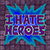 I Hate Heroes