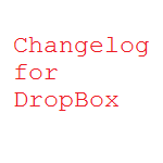 Changelog for Dropbox