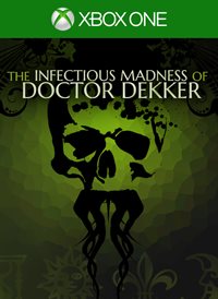 The Infectious Madness of Doctor Dekker