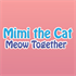Mimi the Cat: Meow Together