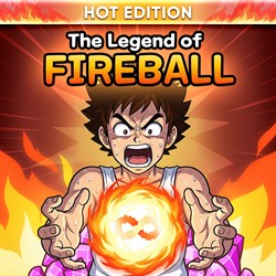 The Legend Of Fireball: Hot Edition