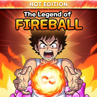 The Legend Of Fireball: Hot Edition