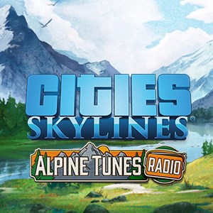 Cities: Skylines - Alpine Tunes Radio