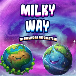 MILKY WAY TD SURVIVORS AUTOBATTLER