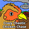 Crazy Chaotic Chicken Chase