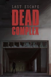 Last Escape: Dead Complex