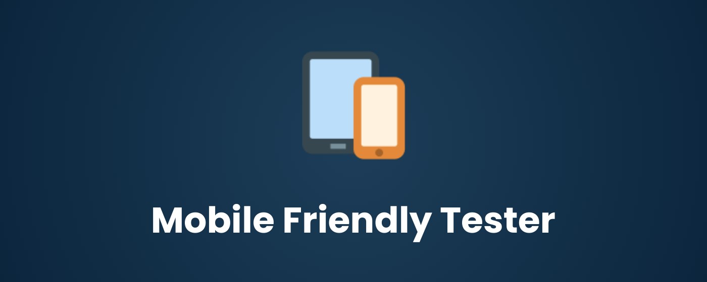 Mobile Friendly Tester marquee promo image