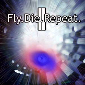 Fly.Die.Repeat. 2