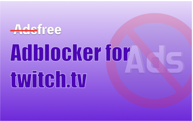 Twitch Adblock - Adblocker for Twitch