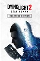 Buy Dying Light 2: Stay Human - Reloaded Edition | Xbox