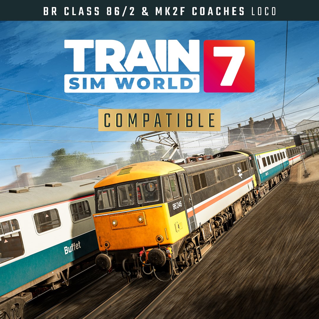 Train Sim World® 7: BR Class 86/2 & Mk2f Coaches