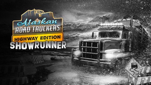 Alaskan Road Truckers: Highway Edition - Showrunner