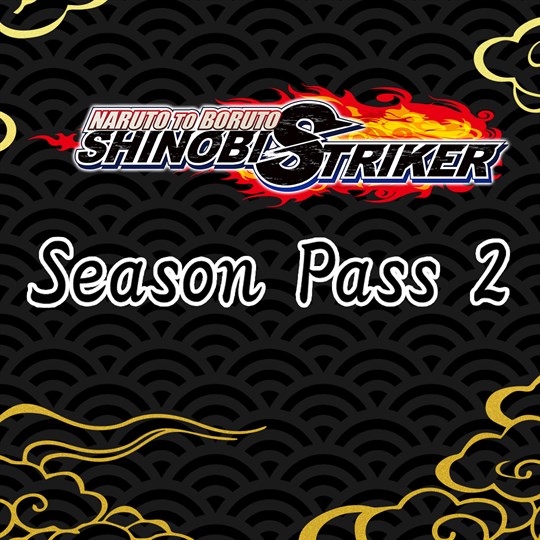 NARUTO TO BORUTO: SHINOBI STRIKER Season Pass 2 for xbox