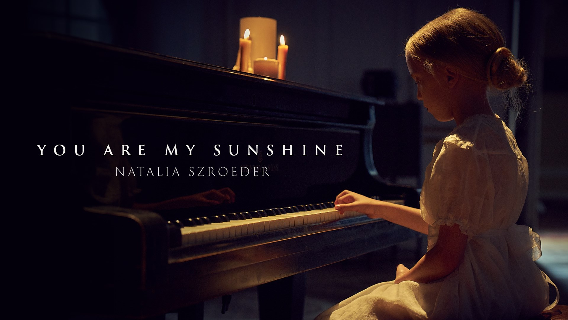 You are my sunshine - Natalia Szroeder Music Video