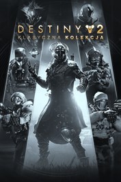 Destiny 2: Klasyczna kolekcja (2025)