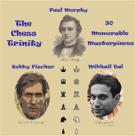 Chess Trinity - Morphy - Tal - Fischer - Microsoft Apps
