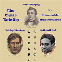 Chess Trinity - Morphy - Tal - Fischer - Microsoft Apps