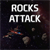 Rocks Attack