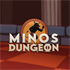 Minos Dungeon
