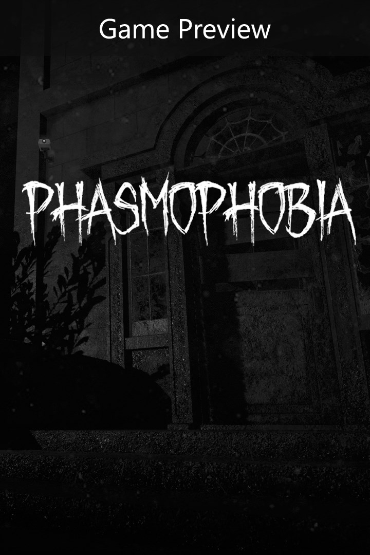 Phasmophobia (Game Preview)