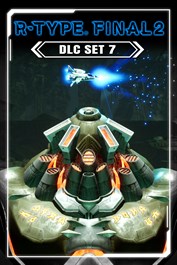 R-Type Final 2: DLC Set 7