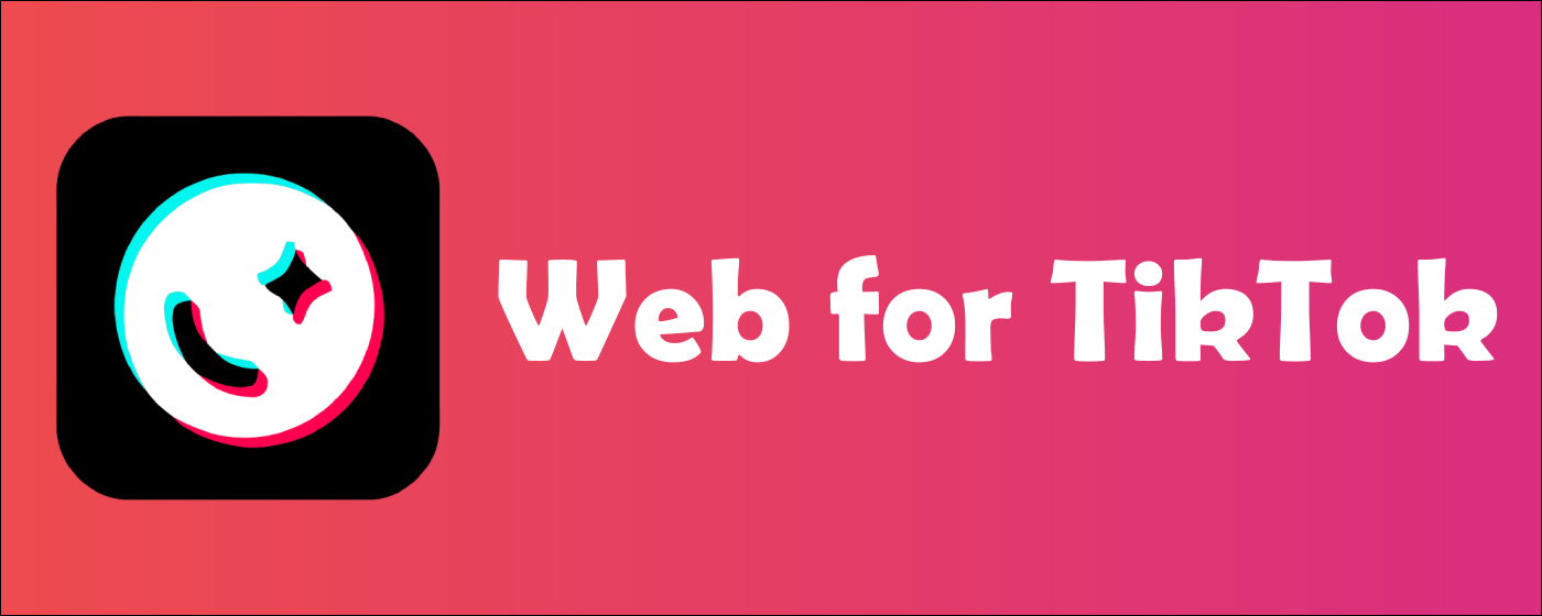 Web for TikTok