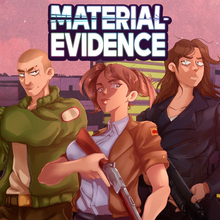 Material Evidence
