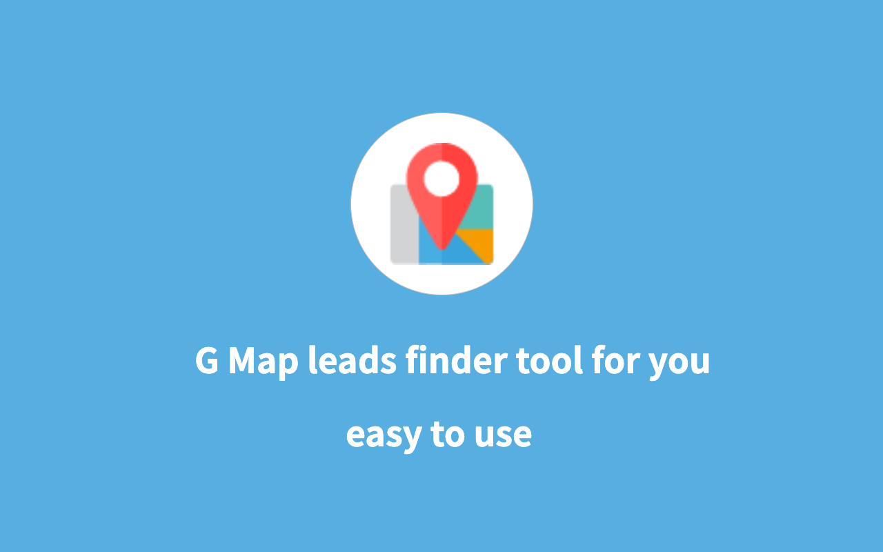 G Map Business finder - G Map leads extractor
