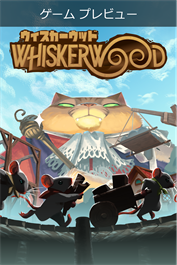 Whiskerwood ウィスカーウッド (ゲーム プレビュー)