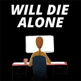 Aperçu Will Die Alone