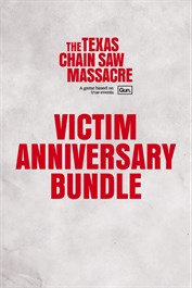 The Texas Chain Saw Massacre - Victim Anniversary Bundle