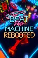 Beat the Machine Rebooted