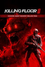 Killing Floor 3 Gölge Ajanı 1. Sezon Deluxe Bileti