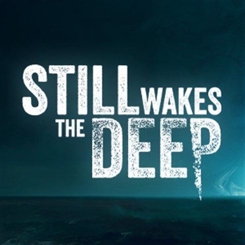 Still Wakes the Deep