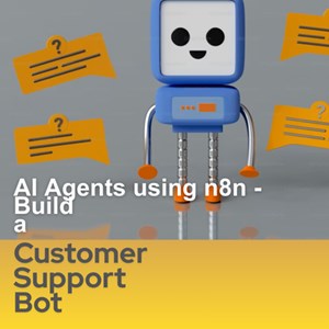 AI Agents using n8n - Build a Customer Support Bot - Download and ...