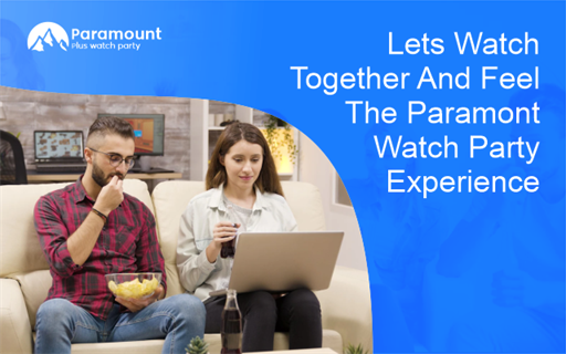 Paramount Plus Watch Party - Watch Shows Together