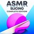 ASMR Slicing: Complete Edition
