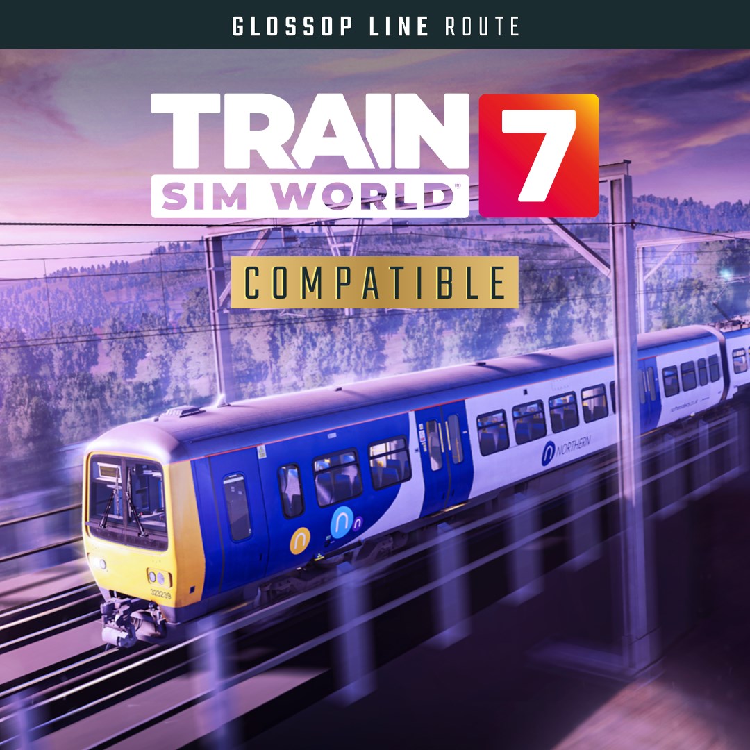 Train Sim World® 7: Glossop Line: Manchester - Hatfield & Glossop