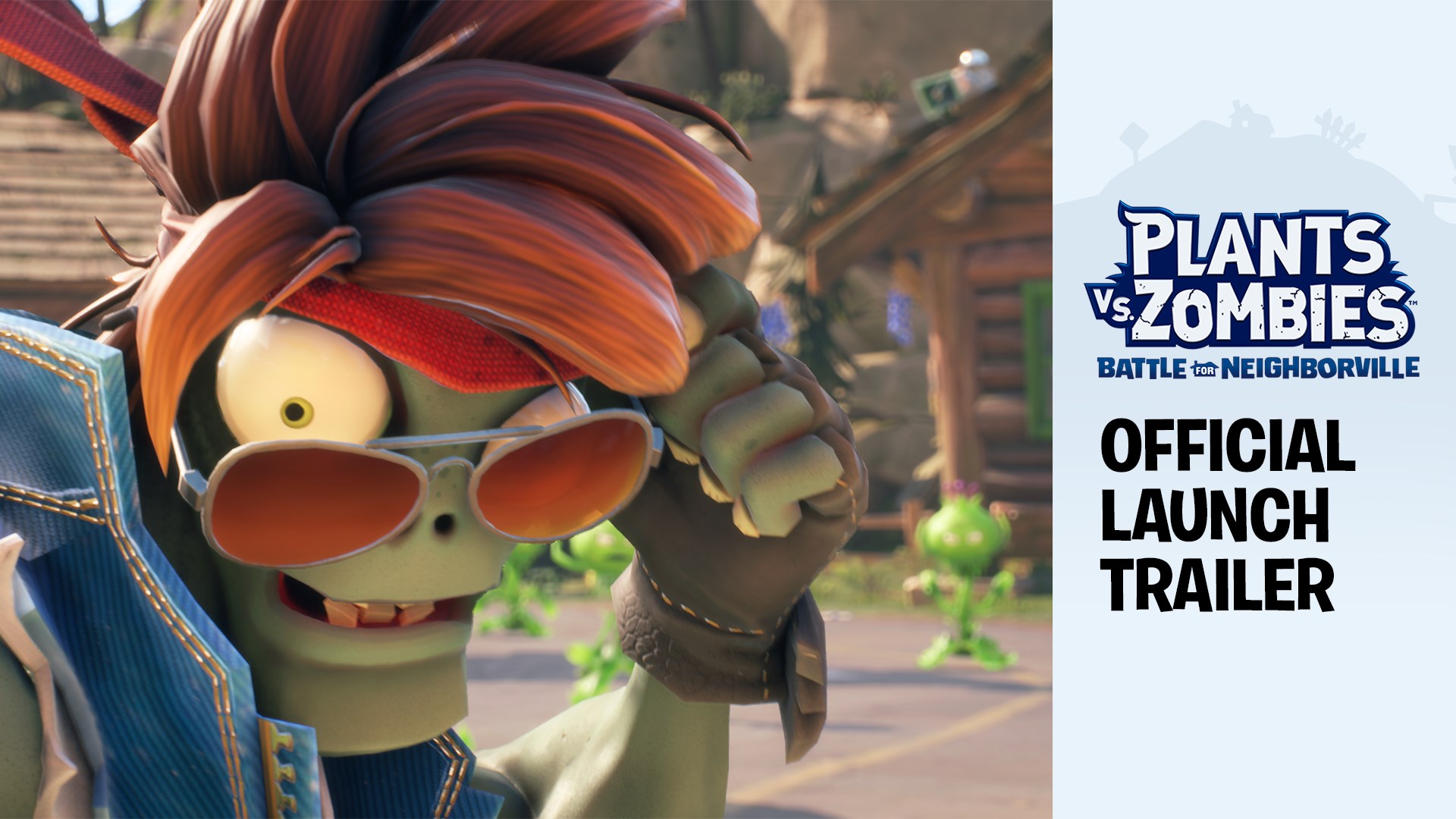 Plants vs. Zombies: Battle for Neighborville™ Official Launch Trailer