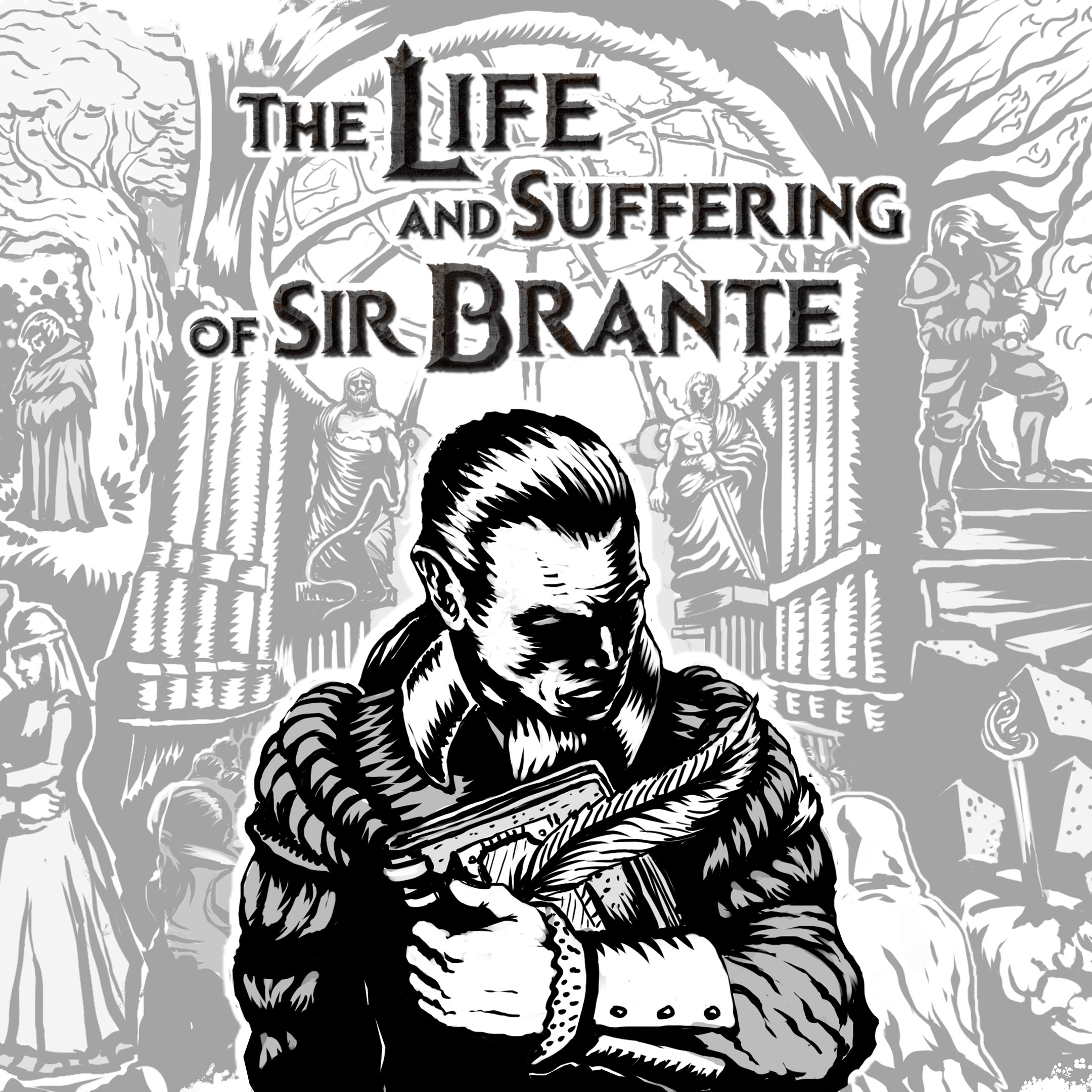 The Life and Suffering of Sir Brante