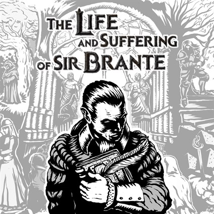 The Life and Suffering of Sir Brante
