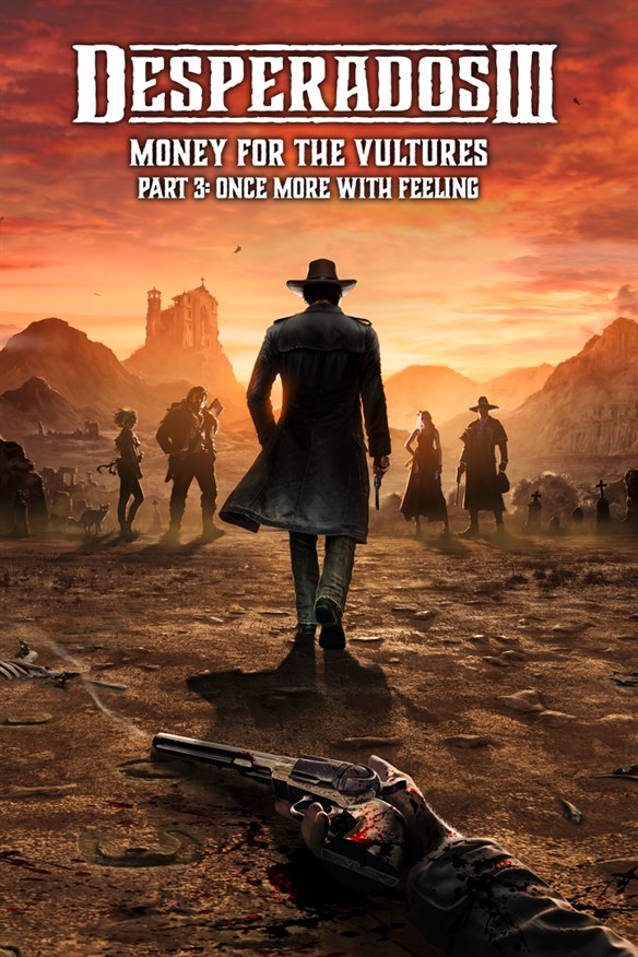 Desperados III: Money for the Vultures - Part 3: Once More With Feeling Xbox Series X|S and Xbox One cover art
