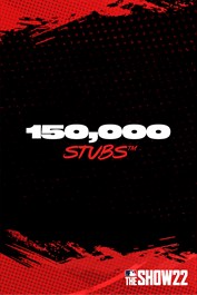 Stubs™ (150,000) for MLB® The Show™ 22