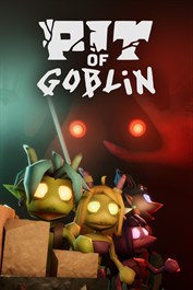 PIT OF GOBLIN